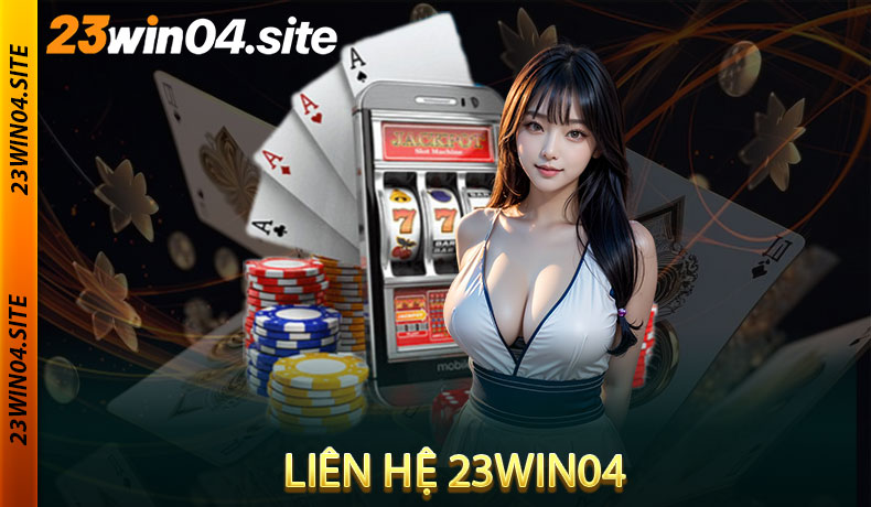 Liên Hệ 23win04