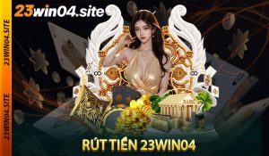 Rút Tiền 23win04