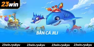 bắn cá jili